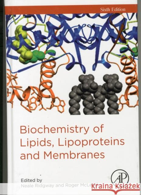 Biochemistry of Lipids, Lipoproteins and Membranes Ridgway, Neale McLeod, Roger  9780444634382