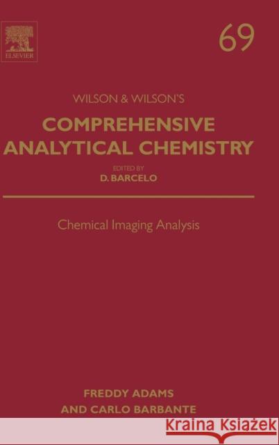 Chemical Imaging Analysis: Volume 69 Adams, Freddy 9780444634399