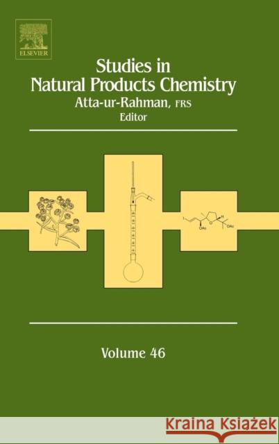 Studies in Natural Products Chemistry: Volume 46 Atta-Ur-Rahman 9780444634627