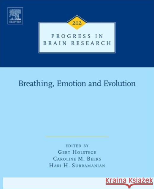 Breathing, Emotion and Evolution: Volume 212 Holstege, Gert 9780444634887 Elsevier Science Ltd