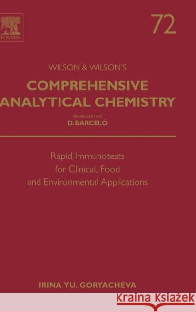 Rapid Immunotests for Clinical, Food and Environmental Applications: Volume 72 Goryacheva, Irina Yu 9780444635747 Elsevier