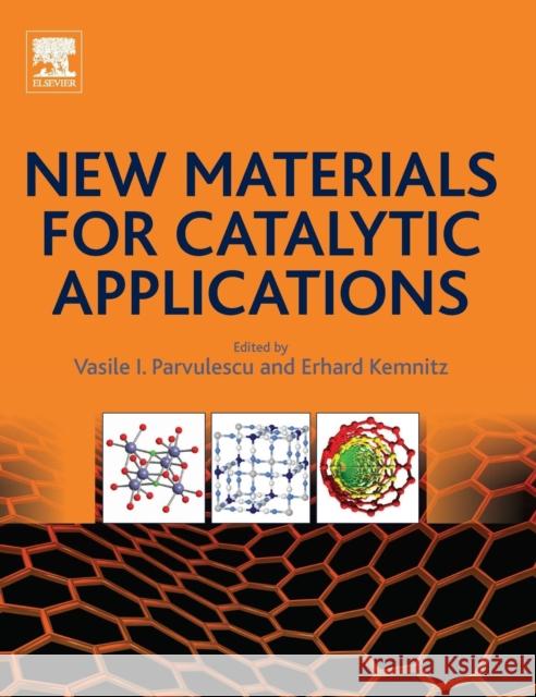 New Materials for Catalytic Applications Parvulescu, Vasile I. Kemnitz, Erhard  9780444635877