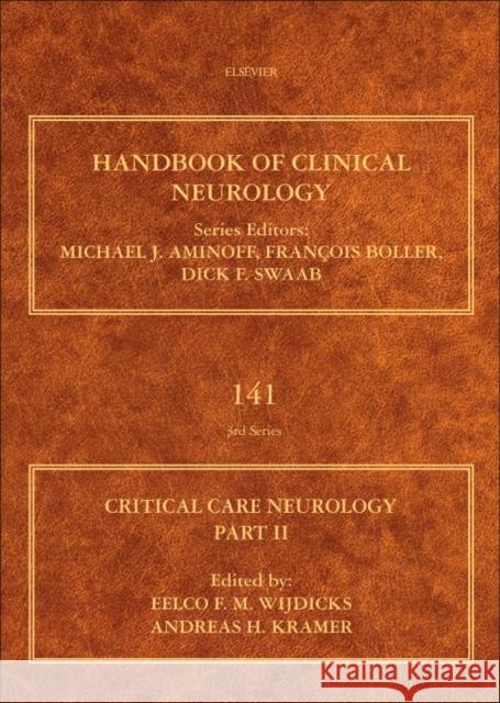 Critical Care Neurology Part II: Neurology of Critical Illness Volume 141 Wijdicks, Eelco F. M. 9780444635990