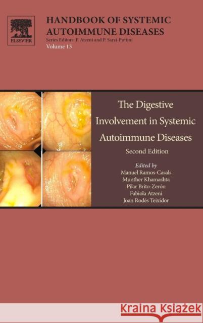 The Digestive Involvement in Systemic Autoimmune Diseases: Volume 13 Ramos-Casals, Manuel 9780444637079