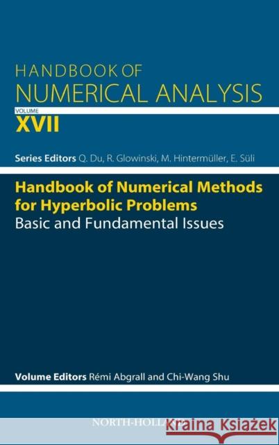 Handbook of Numerical Methods for Hyperbolic Problems: Basic and Fundamental Issues Volume 17 Abgrall, Remi 9780444637895 North-Holland