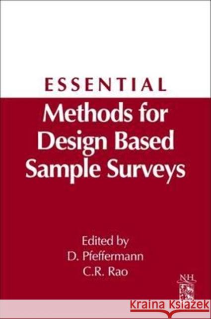 Essential Methods for Design Based Sample Surveys Danny Pfeffermann C. R. Rao 9780444638267