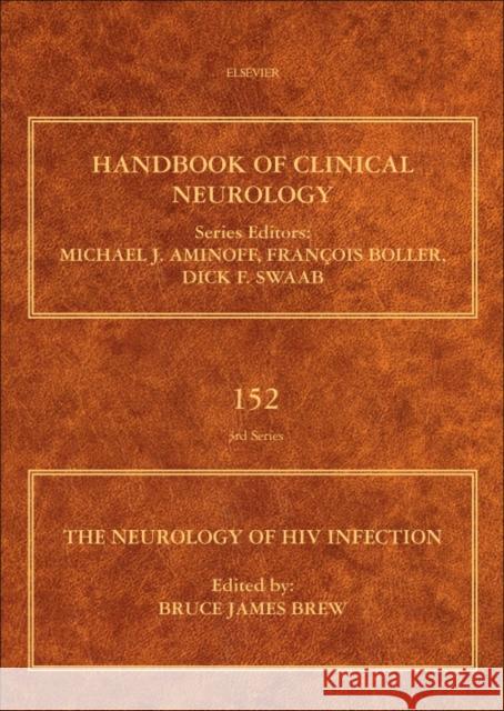 The Neurology of HIV Infection: Volume 152 Brew, Bruce James 9780444638496