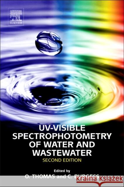 Uv-Visible Spectrophotometry of Water and Wastewater Olivier Thomas Christopher Burgess 9780444638977 Elsevier Science