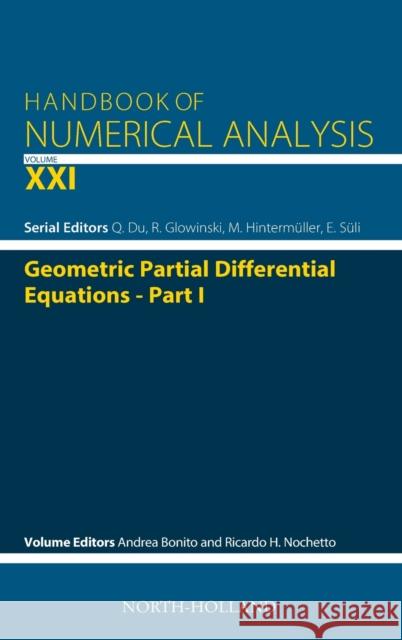 Geometric Partial Differential Equations - Part I: Volume 21 Bonito, Andrea 9780444640031 North-Holland