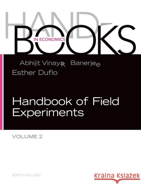 Handbook of Field Experiments: Volume 2 Duflo, Esther 9780444640116 North-Holland