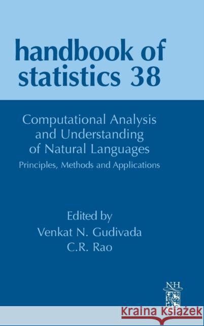 Computational Analysis and Understanding of Natural Languages: Principles, Methods and Applications: Volume 38 Rao, C. R. 9780444640420 North-Holland