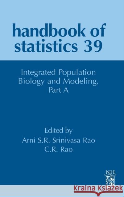 Integrated Population Biology and Modeling, Part a Arni S. R. Srinivas C. R. Rao 9780444640727 North-Holland