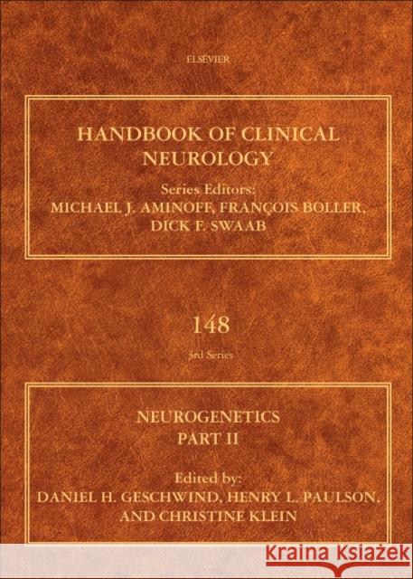 Neurogenetics, Part II Daniel H. Geschwind (Los Angeles, CA, US Henry L. Paulson (Lucile Groff Professor Christine Klein, MD (Schilling Profess 9780444640765