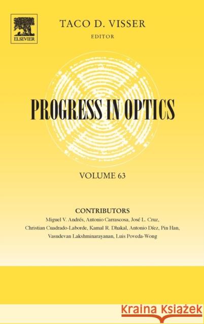 Progress in Optics: Volume 63 Visser, Taco 9780444641175 Elsevier