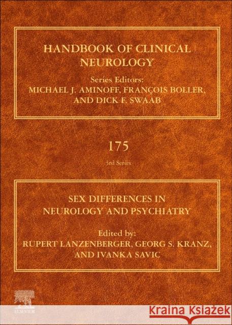 Sex Differences in Neuropsychiatry, Volume 175 Rupert Lanzenberger Georg S. Kranz Ivanka Savic 9780444641236