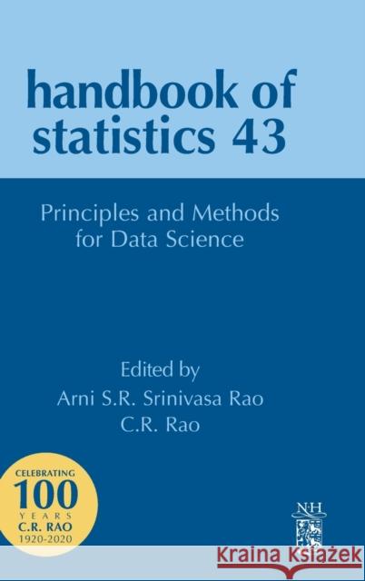 Principles and Methods for Data Science: Volume 43 Srinivasa Rao, Arni S. R. 9780444642110 North-Holland