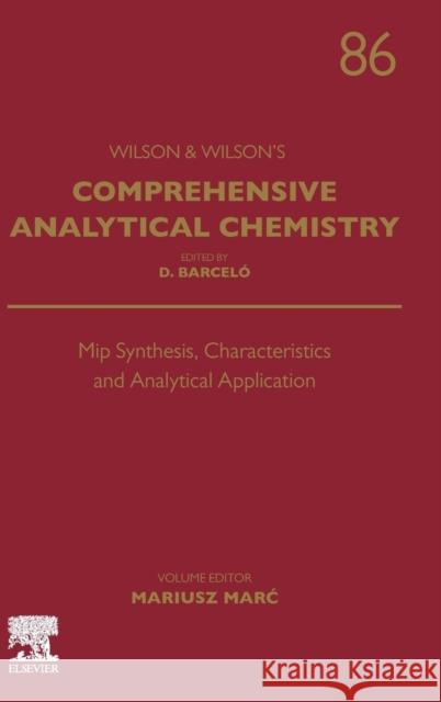 Mip Synthesis, Characteristics and Analytical Application: Volume 86 Marc, Mariusz 9780444642660 Elsevier