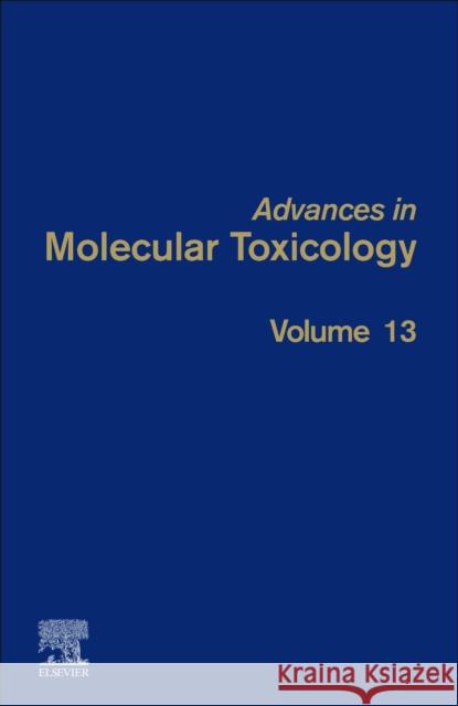 Advances in Molecular Toxicology James C. Fishbein Jacqueline M. Heilman 9780444642936