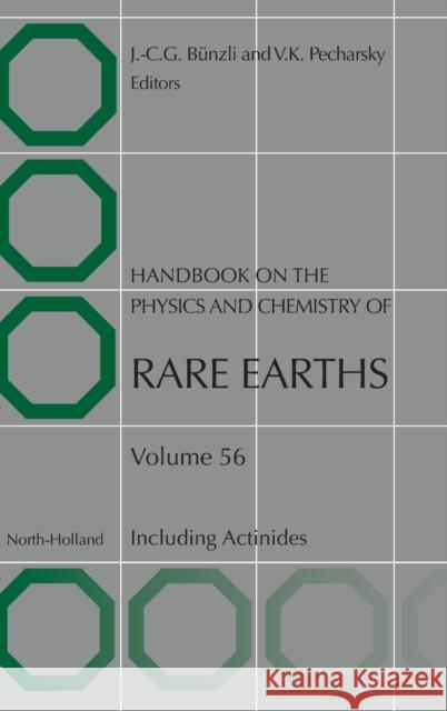 Handbook on the Physics and Chemistry of Rare Earths: Including Actinides Volume 56 Bunzli, Jean-Claude G. 9780444642998 North-Holland
