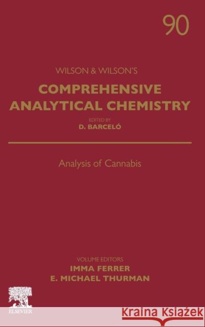 Analysis of Cannabis: Volume 90 Ferrer, Imma 9780444643414 Elsevier