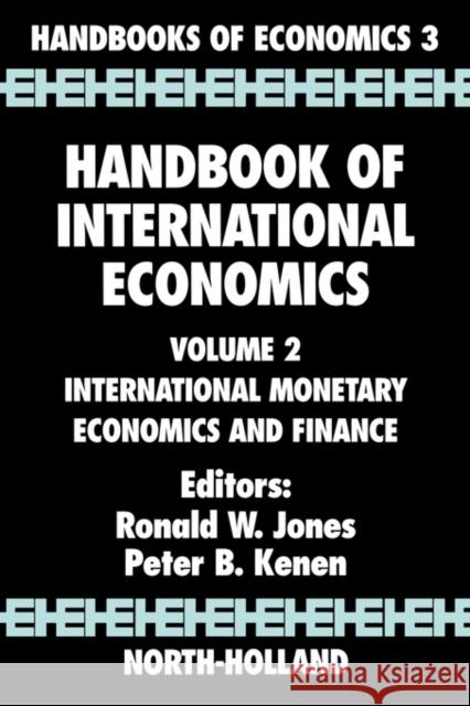 Handbook of International Economics: International Monetary Economics and Finance Jones, R. W. 9780444704214 0