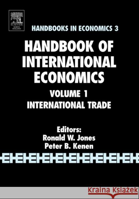 Handbook of International Economics: International Trade Volume 1 Kenen, P. B. 9780444704221 North-Holland