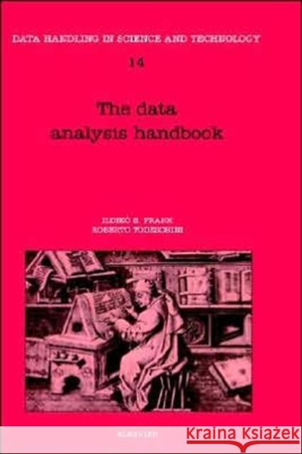 The Data Analysis Handbook: Volume 14 Frank, I. E. 9780444816597 Elsevier Science