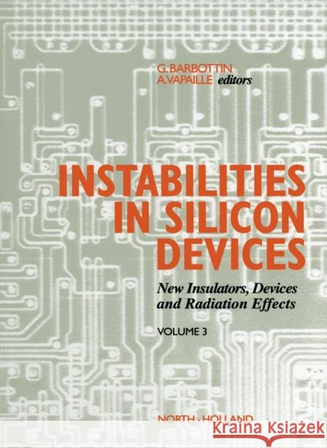 New Insulators Devices and Radiation Effects: Volume 3 Barbottin, Gerard 9780444818010 ELSEVIER SCIENCE & TECHNOLOGY