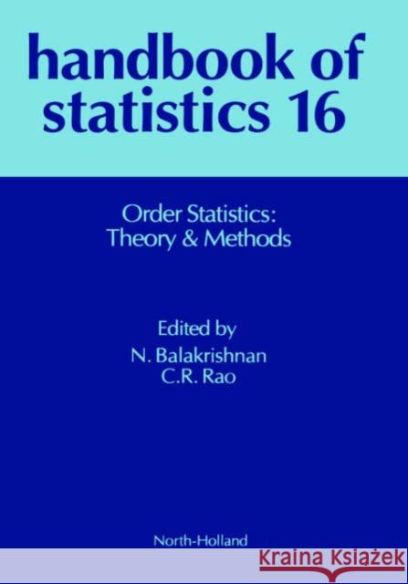 Order Statistics: Theory and Methods: Volume 16 Balakrishnan, Narayanaswamy 9780444820914 Elsevier Science & Technology