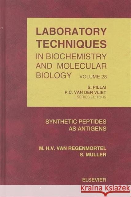 Synthetic Peptides as Antigens: Volume 28 Muller, S. 9780444821751