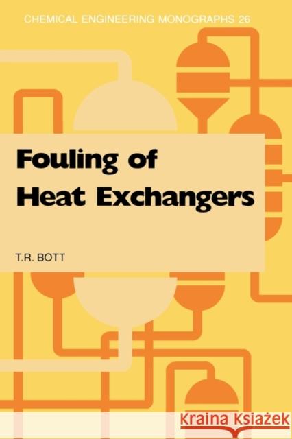 Fouling of Heat Exchangers T. R. Bott 9780444821867 Elsevier Science