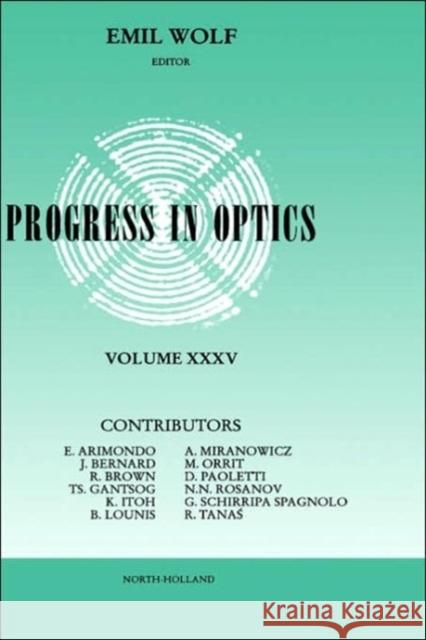 Progress in Optics: Volume 35 Wolf, Emil 9780444823090 Elsevier Science & Technology