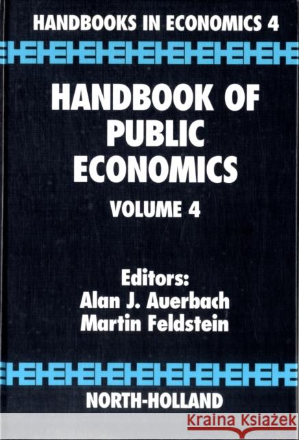 Handbook of Public Economics: Volume 4 Auerbach, A. J. 9780444823151 North-Holland