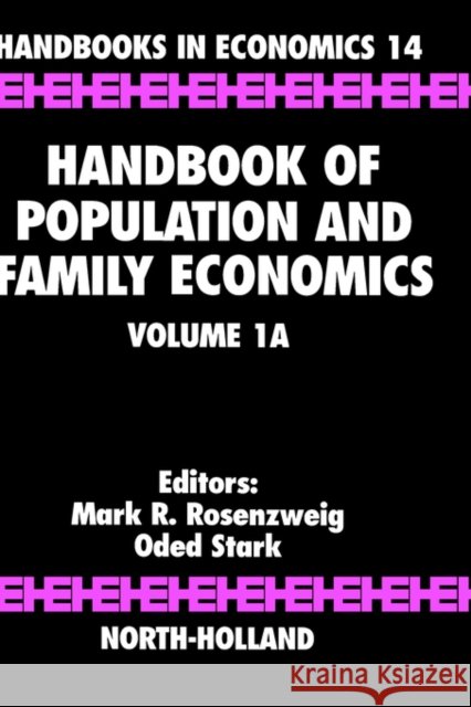Handbook of Population and Family Economics: Volume 1a Rosenzweig, M. R. 9780444826459