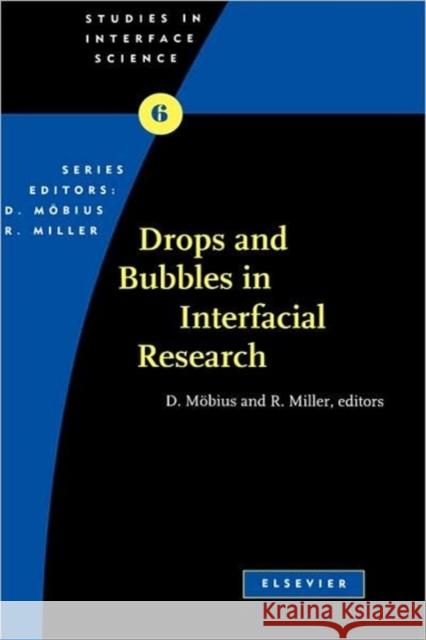 Drops and Bubbles in Interfacial Research: Volume 6 Mobius, D. 9780444828941 Elsevier Science