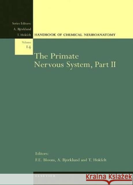 The Primate Nervous System, Part II: Volume 14 Hökfelt, T. 9780444829122 Elsevier Science