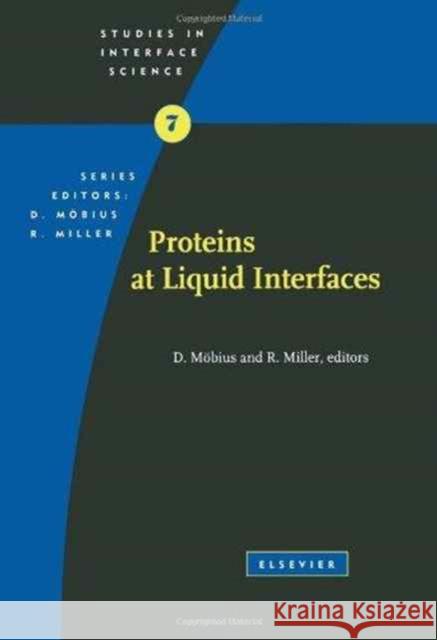 Proteins at Liquid Interfaces: Volume 7 Möbius, D. 9780444829443