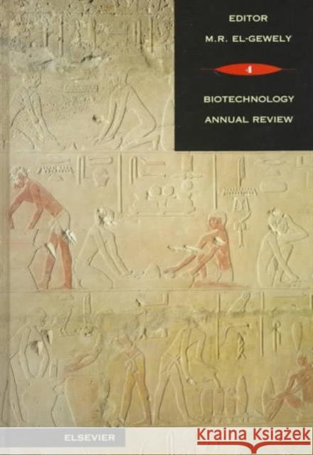 Biotechnology Annual Review: Volume 4 El-Gewely, M. R. 9780444829719