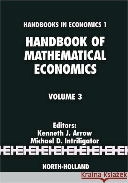 Handbook of Mathematical Economics: Volume 3 Intriligator, Michael D. 9780444861283