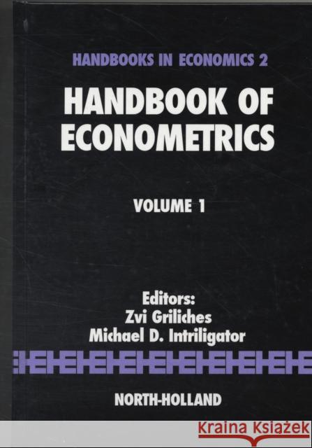 Handbook of Econometrics: Volume 1 Intriligator, M. D. 9780444861856 North-Holland