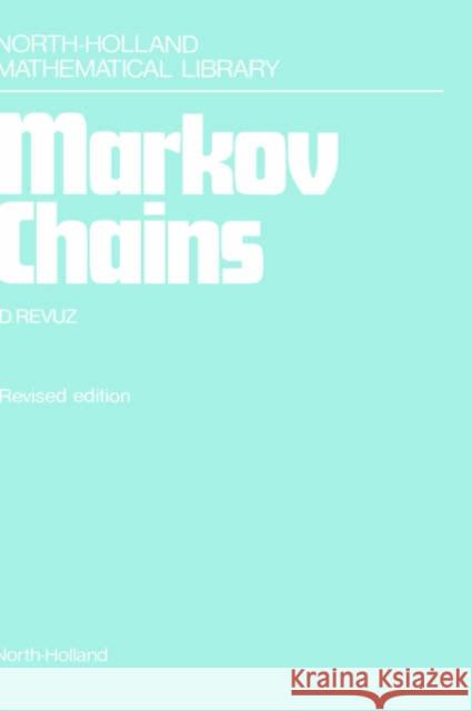 Markov Chains: Volume 11 Revuz, D. 9780444864000