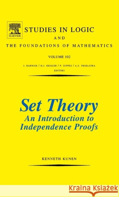 Set Theory An Introduction To Independence Proofs Kunen, K. 9780444868398 Elsevier Science & Technology