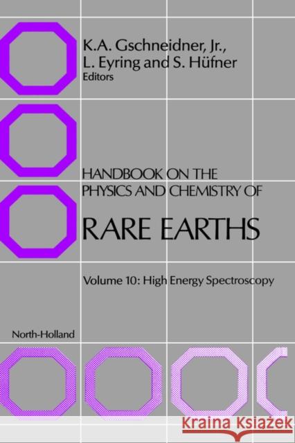 Handbook on the Physics and Chemistry of Rare Earths: High Energy Spectroscopy Volume 10 Hüfner, S. 9780444870636 North-Holland