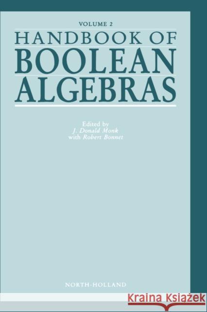 Handbook of Boolean Algebras: Volume 2 Unknown, Author 9780444871527 North-Holland