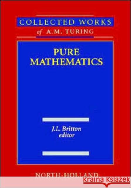 Pure Mathematics: Volume 2 Britton, J. L. 9780444880598 North-Holland