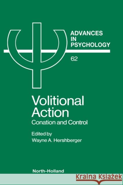 Volitional Action: Volume 62 Hershberger, W. a. 9780444883186 