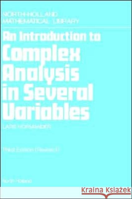 An Introduction to Complex Analysis in Several Variables: Volume 7 Hormander, L. 9780444884466 North-Holland