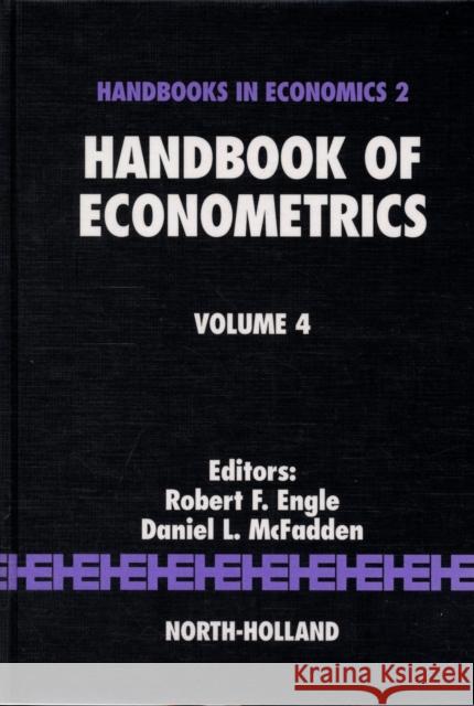 Handbook of Econometrics: Volume 4 Engle, Robert 9780444887665 North-Holland