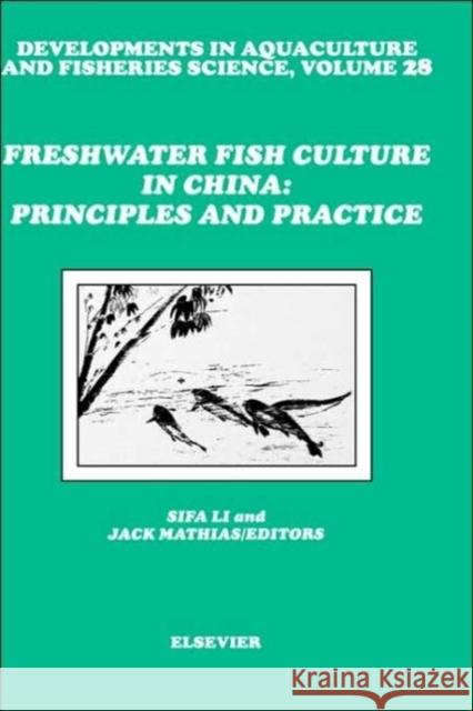 Freshwater Fish Culture in China: Principles and Practice: Volume 28 Li, S. 9780444888822 Elsevier Science