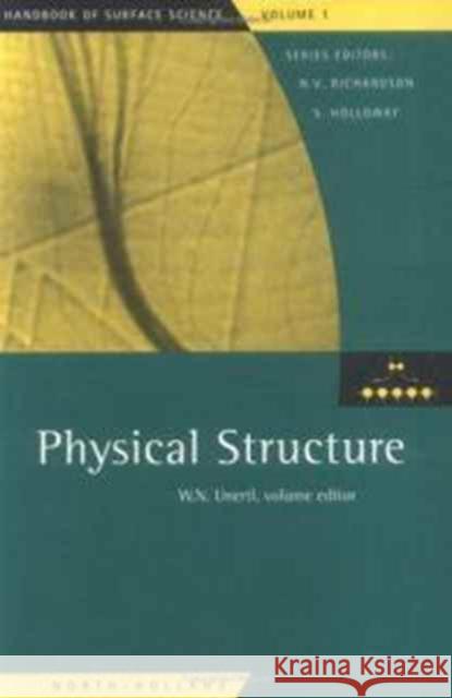 Physical Structure: Volume 1 Unertl, W. N. 9780444890368 ELSEVIER SCIENCE & TECHNOLOGY